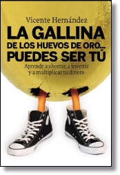 La gallina de los huevos de oro... puedes ser tú