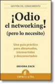 Odio el networking! pero lo necesito